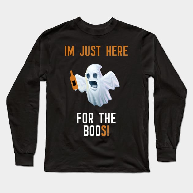 I'm Just Here For The Boos Long Sleeve T-Shirt by cleverth